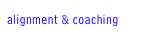 alignment & coaching