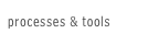 processes & tools