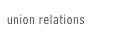union relations